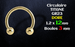 Circulaire 1.2 x 12 Boule 3 mm - Titane Gr 23 dore