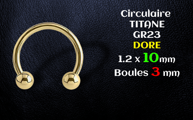 Circulaire 1.2 x 10 Boule 3 mm - Titane Gr 23 doré