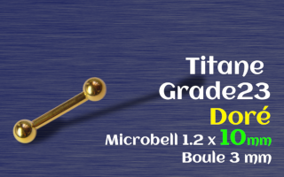 microbell 1.2 x 10 - Titane Gr 23 doré - Boules 3 mm
