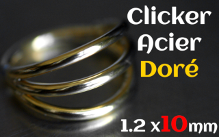 clicker acier dore 1.2 x 10