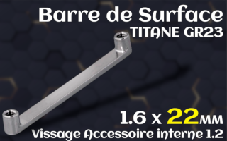 Barre Surface plate 1.6 x 22 - hauteur 2mm - Titane - vissage interne pour accessoires 1.2