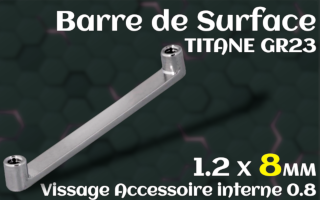 Barre Surface plate 1.2 x 8 - hauteur 2mm - Titane - vissage interne pour accessoires 0.8