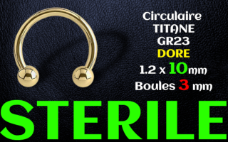 circulaire 1.2 x 10 - Titane Dore - boule 3 mm - sterile
