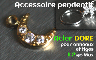 Accessoire pendentif Acier Dore - pour anneaux et tiges 1.2 mm max - lune