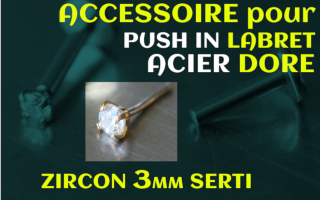 Accessoire sans vissage - zircon 3 mm griffe acier dore pour labret Push in
