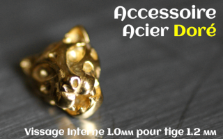 Accessoire Acier dore - vissage interne 1.0mm pour tige 1.2 mm