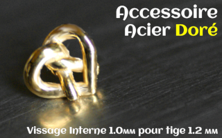 Accessoire Acier dore - vissage interne 1.0mm pour tige 1.2 mm