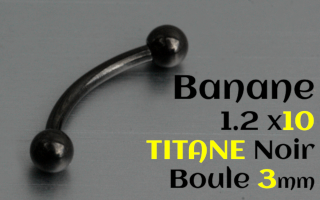 banane 1.2 x 10 Titane Noir boules 3 mm