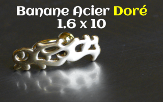 Banane acier Dore 1.6 x 10