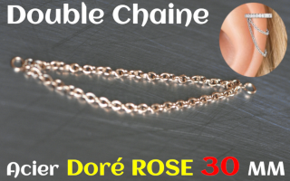 Double chainette Acier Dore Rose 30 mm