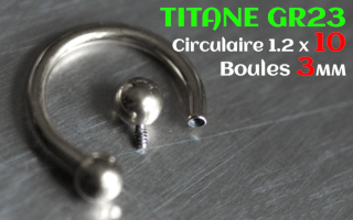Circulaire 1.2 x 10 - boules 3 mm - Titane - vissage interne