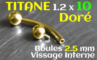 Banane Titane Dore vissage interne - 1.2x10 boule 2.5 mm