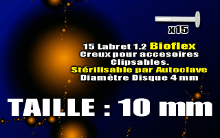 lot de 15 labret bioflex 1.2 x 10 mm - pour accessoires clipsables. sterilisable par autoclave