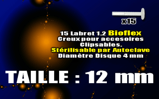 lot de 15 labret bioflex 1.2 x 12 mm - pour accessoires clipsables. sterilisable par autoclave
