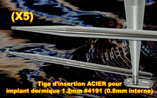 Lot de 5 tiges d'insertion pour implant dermique 1.2mm (0.8mm interne) - Acier 316