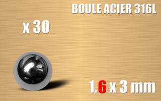 lot de 30 boules acier 316 l - 1.6 x 3