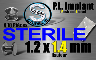 lot 10 implant p.l. 1.2 x 1.4 mm (hauteur) en titane grade 23 - mentions au dos du sachet : matiere du bijou - date de peremption - type de sterilisation - emballage individuel