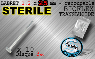 lot de 10 labret bioflex 1.2 x 25 (ajustable) - disque 3 mm - stérilises et emballes individuellement. fabrication, emballage et stérilisation francaises.