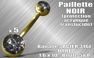 lot de 5 bananes acier 316 l dore - 1.6 x 10 - boules 5 et 8 mm - paillette noir - protection acrylique translucide