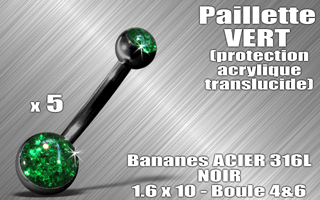 lot de 5 bananes acier noir 316 l - 1.6 x 10 - boules 4 et 6 mm - paillette vert - protection acrylique translucide