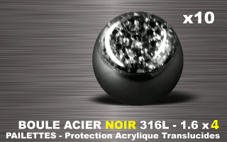lot de 10 boules acier 316 l noir - 1.6 x 4 mm - pailettes avec protection acrylique translucide. noir