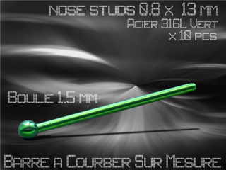 lot de 10 nose studs acier 316 l vert - 0.8 x 13 mm - a courber sur mesure - boule 1.5 mm