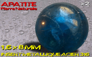 lot de 2 boules pierre naturelle 1.6 x 8 - apatite - avec insert acier 316 - fabrication francaise
