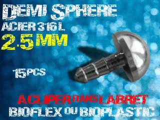 lot de 15 demi sphere - diametre 2.5 mm - acier 316 l - a cliper pour labret bioflex et bioplatic