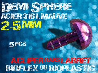 lot de 5 demi sphere - diametre 2.5 mm - acier 316 l mauve - a cliper pour labret bioflex et bioplatic