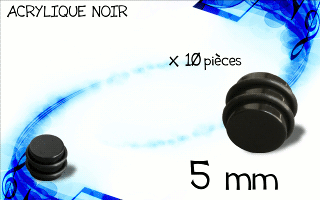 lot de 10 plugs acryliques noirs. diametre 5 mm