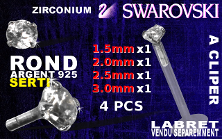 Lot de 4 accessoires a cliper pour labret bioflex et bioplastic creux - Cristal SWAROVSKI original ultra brillant resiste au UV - pierre sertie ronde 1.5 - 2.0 - 2.5 - 3.0