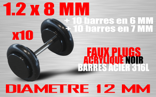faux elargisseur acrylique noir - barre acier 1.2 x 8 mm / + 10 barres 1.2 x 6 + 10 barres 1.2 x 7 diametre 12 mm