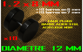faux elargisseur acrylique noir - barre acier 1.2 x 8 mm / + 10 barres 1.2 x 6 + 10 barres 1.2 x 7 diametre 12 mm