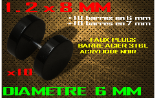 faux elargisseur acrylique noir - barre acier 1.2 x 8 mm / + 10 barres 1.2 x 6 + 10 barres 1.2 x 7 diametre 6 mm