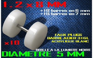 faux elargisseur acrylique blanc - brille a la lumiere noire - barre acier 1.2 x 8 mm / + 10 barres 1.2 x 6 + 10 barres 1.2 x 7 diametre 5 mm