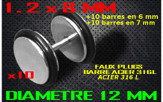faux elargisseur acier 316L - barre acier 1.2 x 8 mm / + 10 barres 1.2 x 6 + 10 barres 1.2 x 7 diametre 12 mm