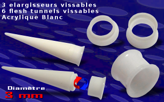 Lot de 3 elargisseurs + 6 flesh tunnel. acrylique Blanc . Le cone d'insertion se visse directement sur le flesh tunnel - ideal pour elargir. diametre 3 mm
