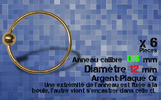 Lot de 6 anneaux , 0.6 x 12 mm - argent plaque Or - boule fixee a une extremite - autre extremite encastree dans la boule - ouverture main facile