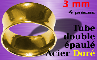 Lot de 4 Tube double epaule acier Dore 3 mm