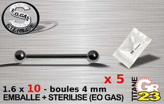 lot de 5 barbell tit. gr23 - 1.6 x 10 mm - boules 4mm - emballe individuellement - sterilise. mentions au dos du sachet : matiere du bijou - date de peremption - type de sterilisation