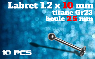 lot de 10 labret 1.2 x 10mm - boule 2.5mm - titane - immplantable -