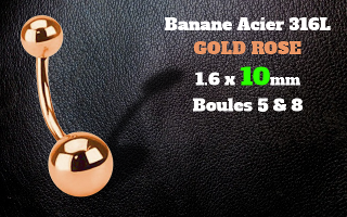 bananes acier 1.6 x 10 - acier 316L rose gold - boules 5 et 8 mm