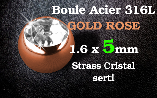 boule 1.6 x 5 acier 316 L rose gold - strass cristal serti