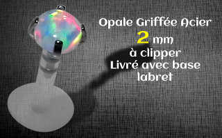 Opale 2 mm griffees acier a clipper dans labre bioplastic (inclus)